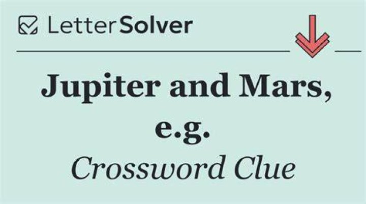 Jupiter or Mars Crossword Clue