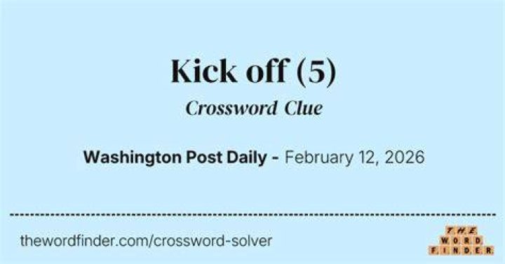 *Kick off Crossword Clue