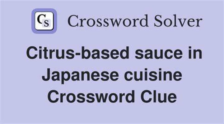 Kind of sauce in Chinese cuisine Crossword Clue