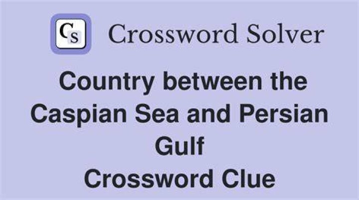Land with coasts on both the Caspian Sea and Persian Gulf Crossword Clue