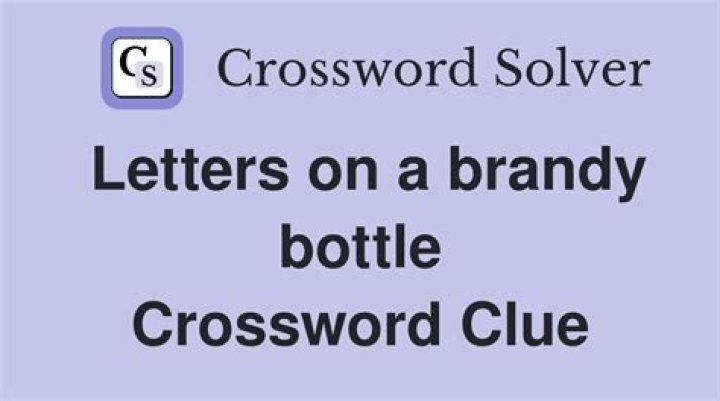Letters on a bottle of brandy Crossword Clue