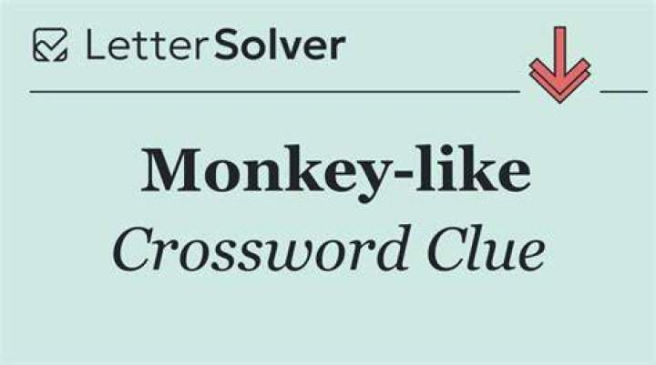 Like a monkey Crossword Clue