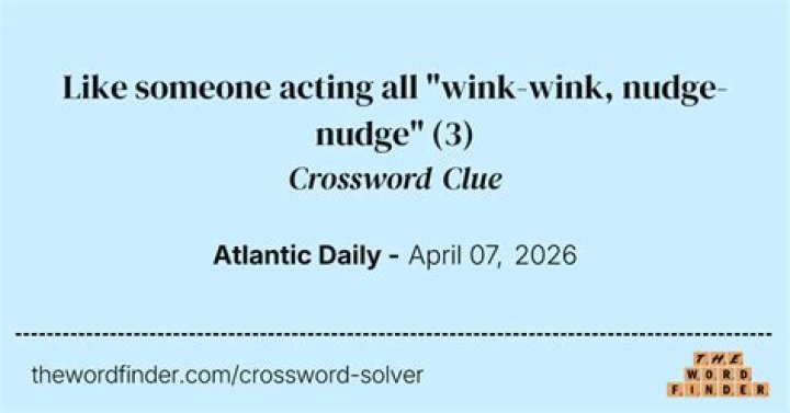 Like a wink or a nudge, maybe Crossword Clue