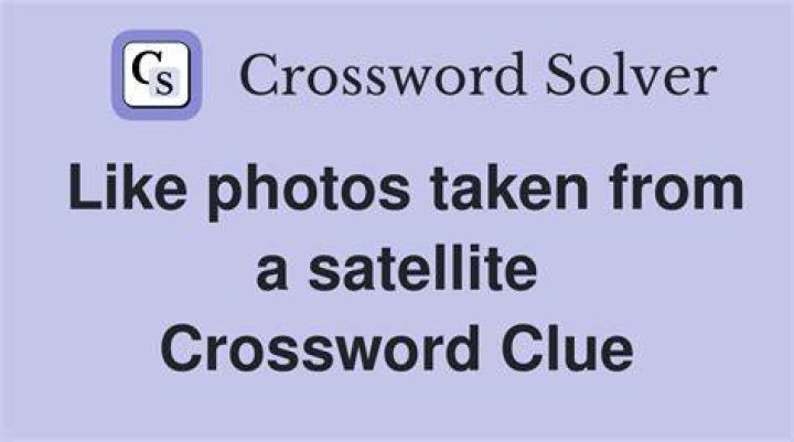 Like outdoor photos taken from above Crossword Clue