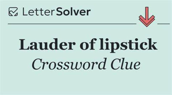Lipstick choice Crossword Clue