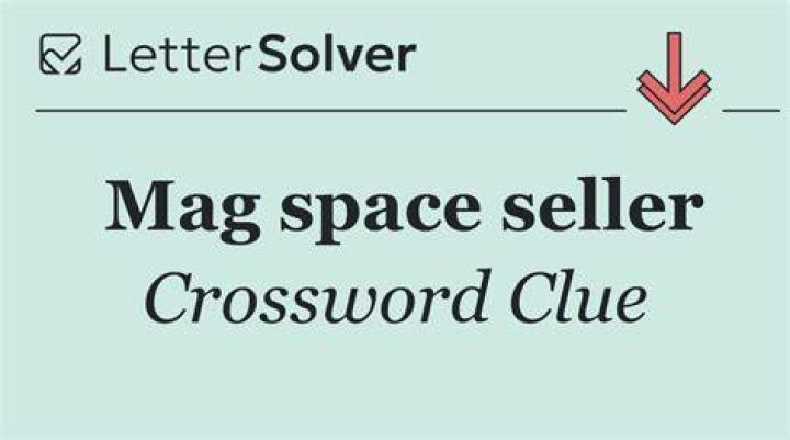 Mag space seller Crossword Clue