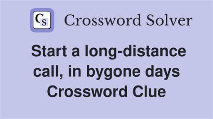 Make a long-distance call? Crossword Clue