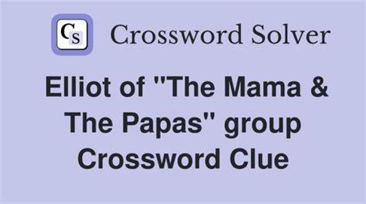 Mama ___ Elliot Crossword Clue