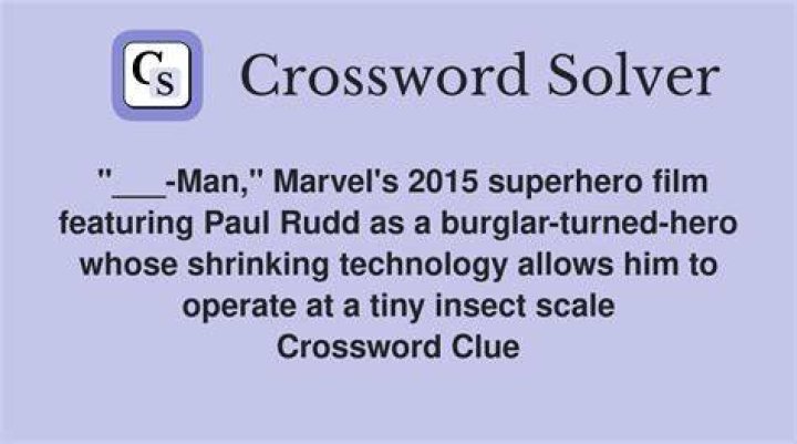 “___-Man” (Paul Rudd superhero film) Crossword Clue