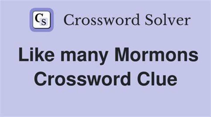 Many a Mormon Crossword Clue
