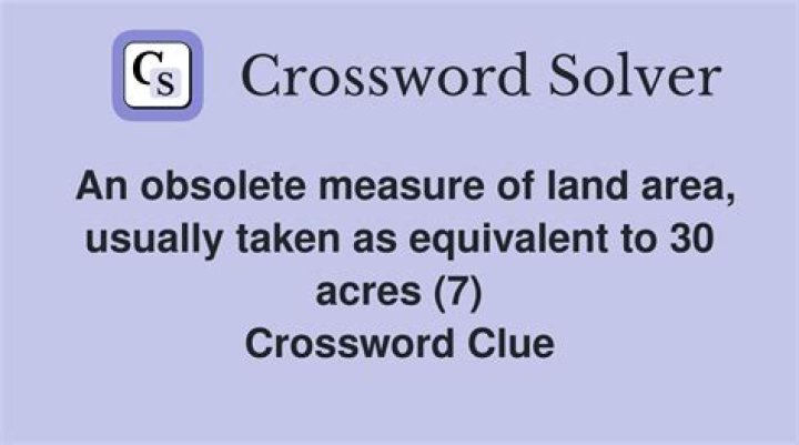 Measure of land Crossword Clue
