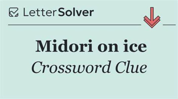 Midori on the ice Crossword Clue