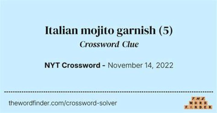 Mojito garnish Crossword Clue