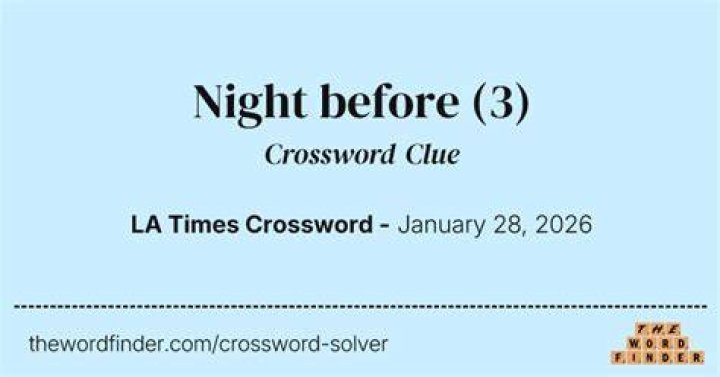 Night before Crossword Clue