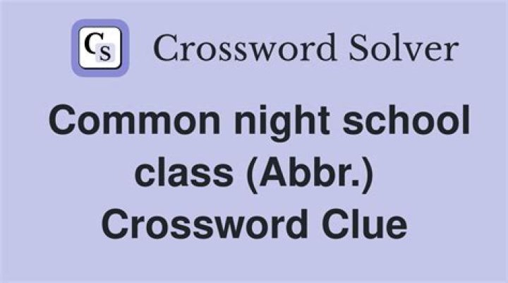 Night sch. class Crossword Clue
