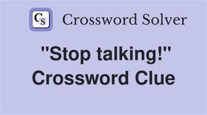 Not stop talking about Crossword Clue