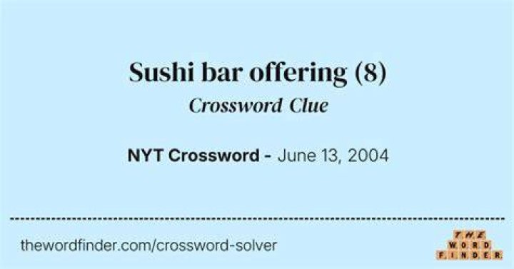Offering on a sushi menu Crossword Clue