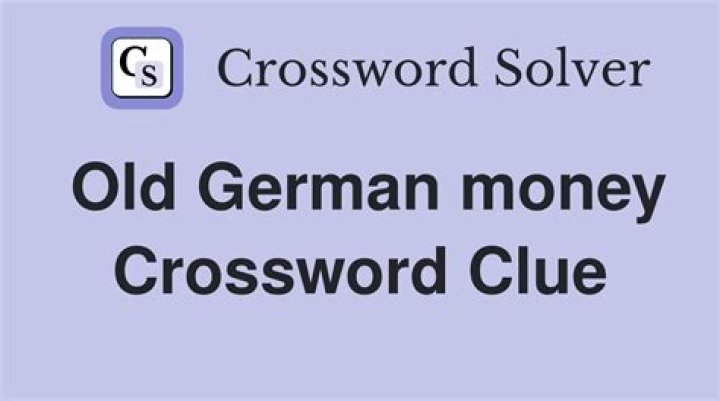 Old German money Crossword Clue