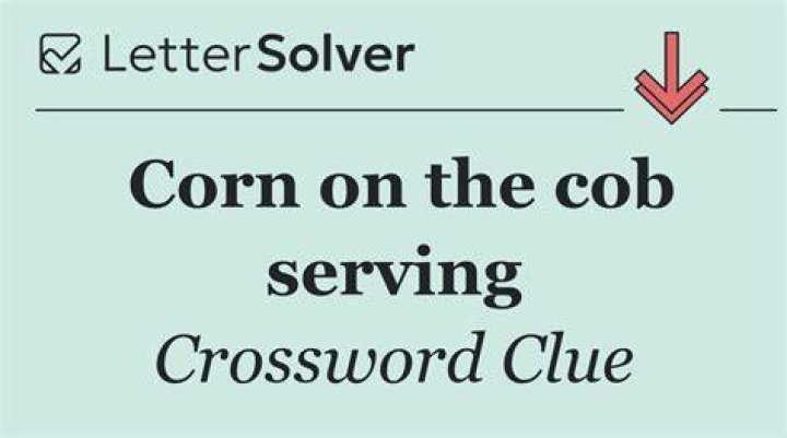 ___ on the cob Crossword Clue