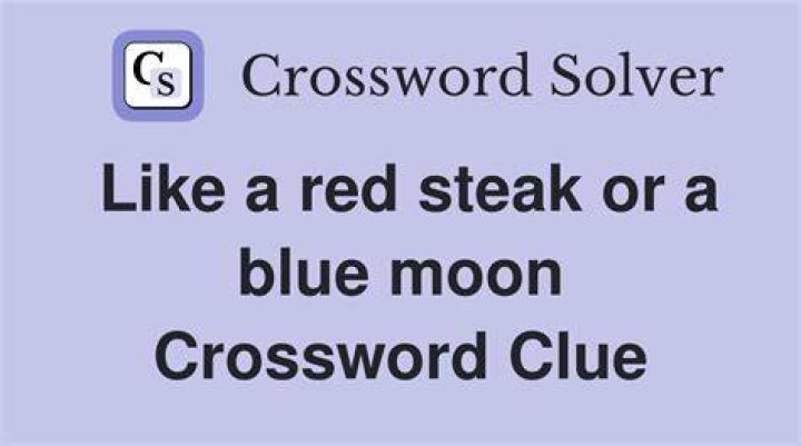 Once in a blue moon Crossword Clue
