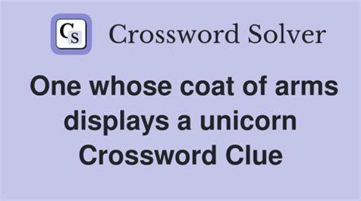 One whose coat of arms displays a unicorn Crossword Clue