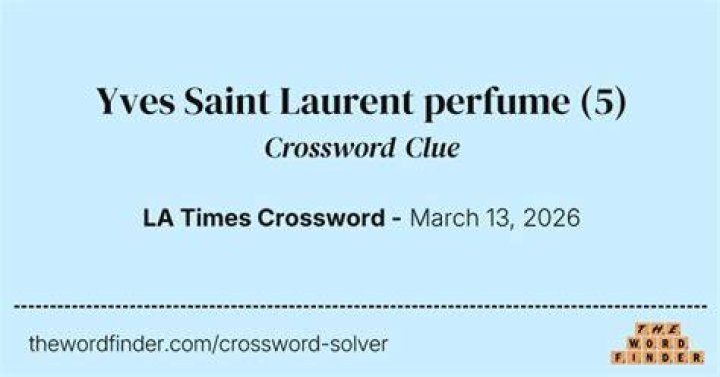 Onetime Yves Saint Laurent employer Crossword Clue