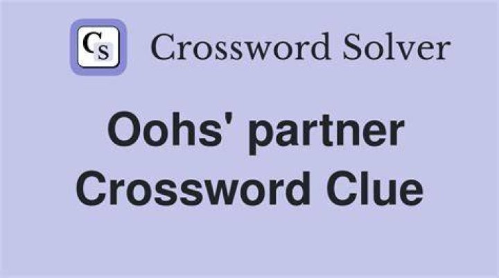 Oohs and ___ Crossword Clue