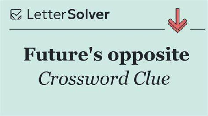 Opposite of future Crossword Clue