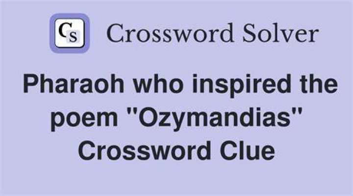 “Ozymandias,” e.g. Crossword Clue