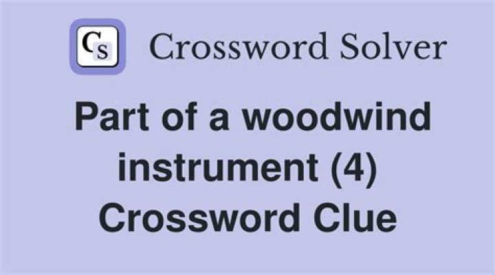Part of many a woodwind Crossword Clue