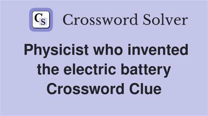 Physicist who invented the electric battery Crossword Clue