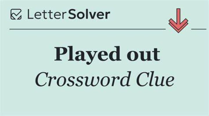 Played out Crossword Clue