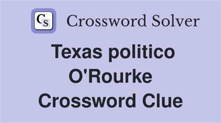 Politician O’Rourke Crossword Clue