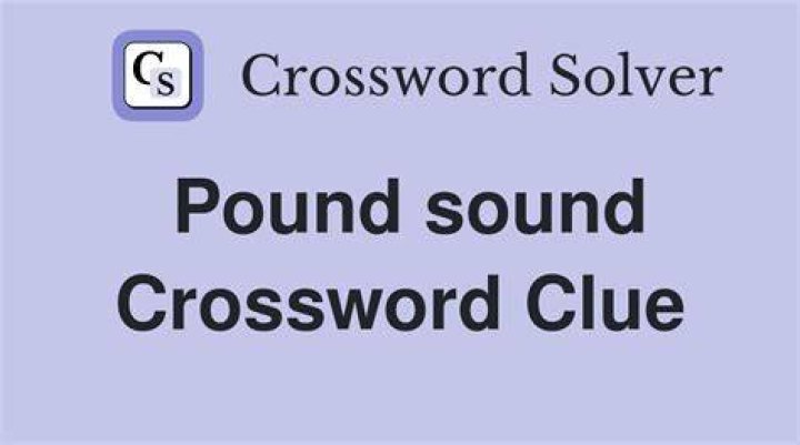 Pound sounds Crossword Clue