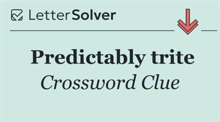 Predictably Crossword Clue