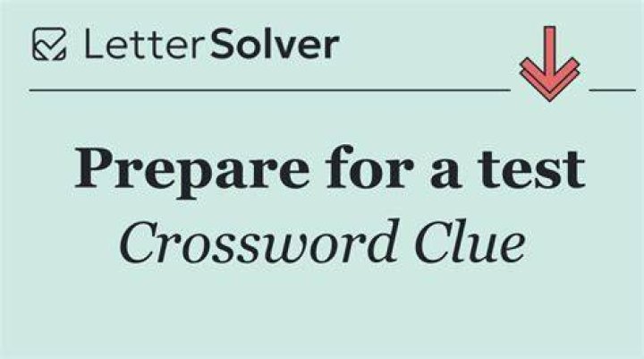 Prepare for a hard test Crossword Clue