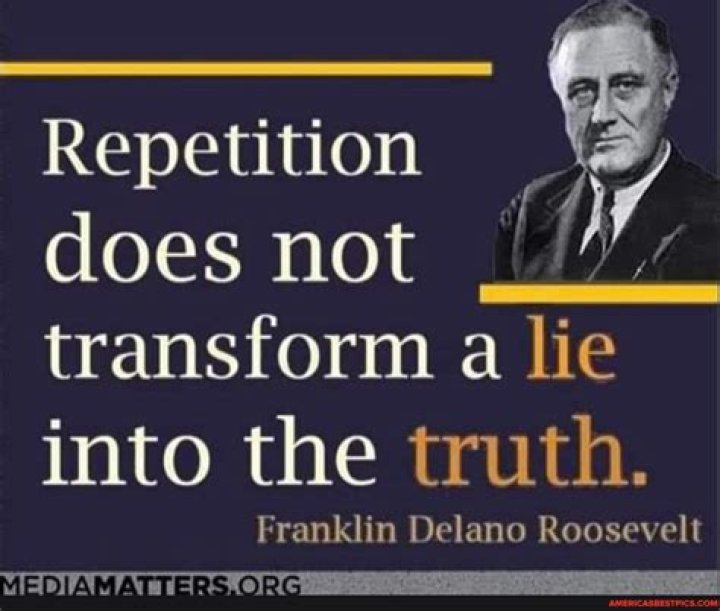Prez who said “Repetition does not transform a lie into the truth” Crossword Clue