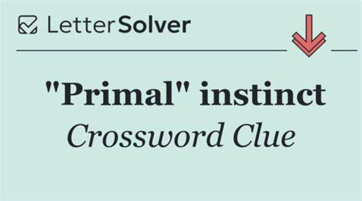 Primal drive Crossword Clue