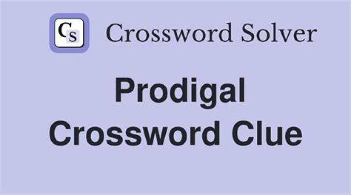 Prodigal ___ Crossword Clue