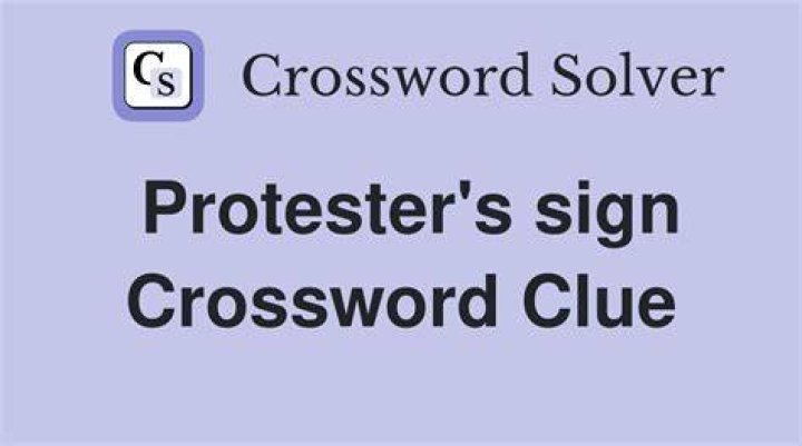 Protester’s sign, e.g. Crossword Clue