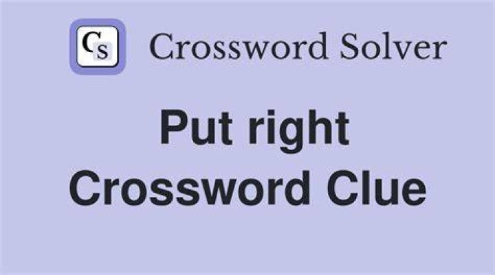 Put right Crossword Clue