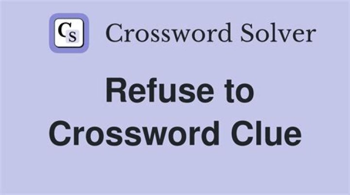 Refuse to continue Crossword Clue