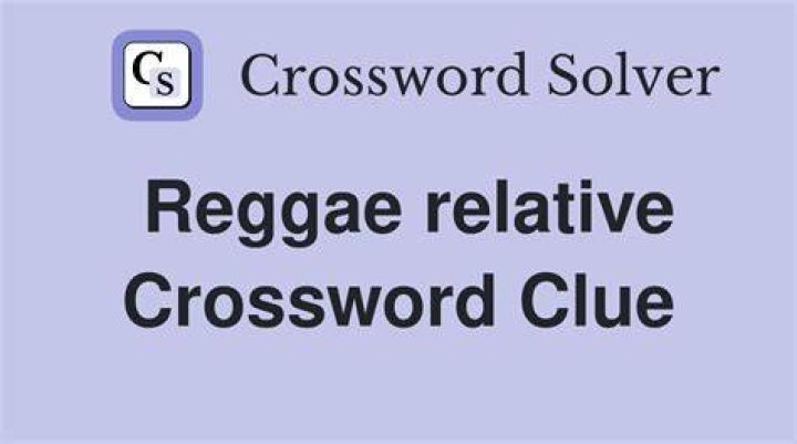 Reggae relative Crossword Clue