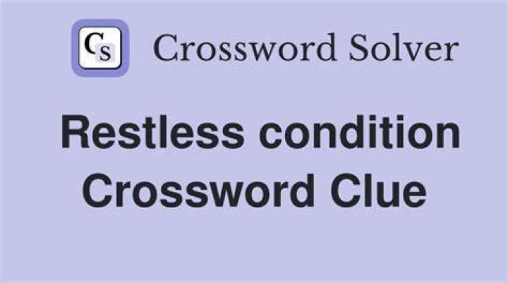 Restless Crossword Clue