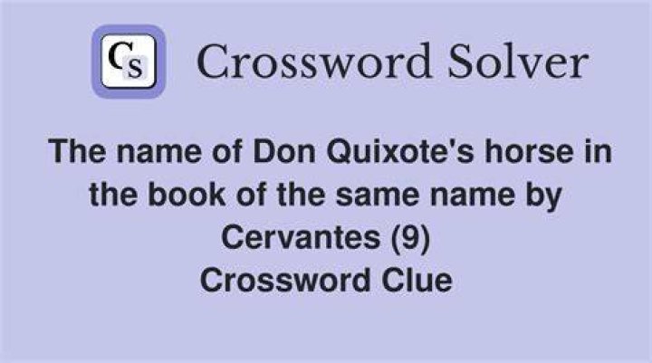 Rocinante, to Don Quixote Crossword Clue