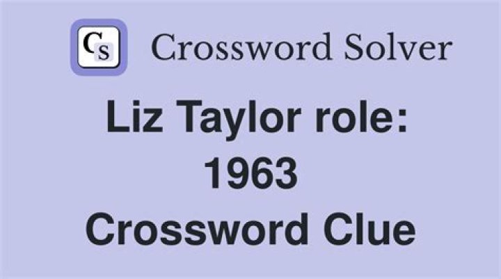 Role for Liz Taylor Crossword Clue
