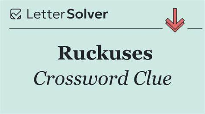 Ruckuses Crossword Clue