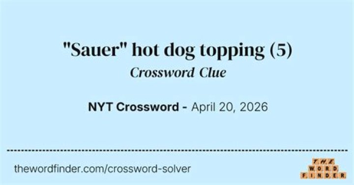 “Sauer” hot dog topping Crossword Clue