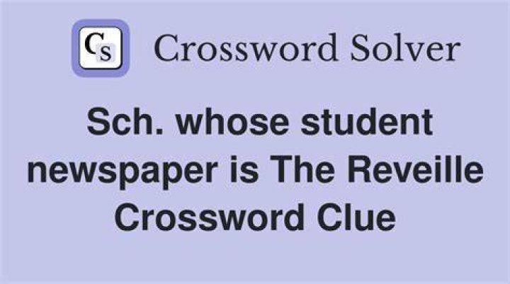 Sch. whose newspaper is The Daily Reveille Crossword Clue