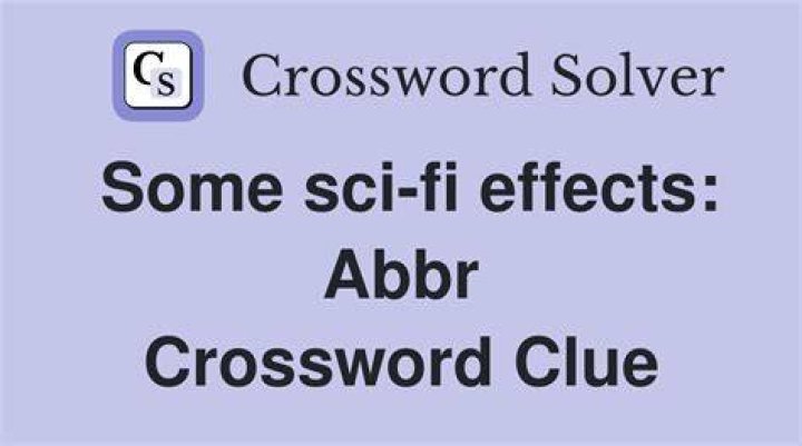 Sci-fi effects that are beyond stunning Crossword Clue